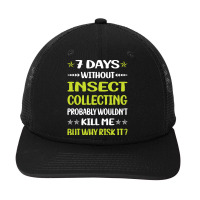 Insect Collecting T  Shirt Funny 7 Days Without Insect Collecting T  S Snapback Trucker Cap | Artistshot