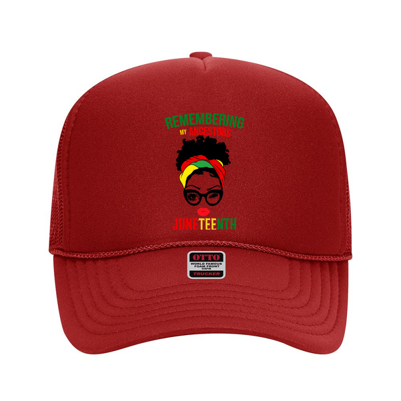 Remembering My Ancestors Juneteenth Black Freedom 1865 Gifts Foam Trucker Hat by nhan0105 | Artistshot