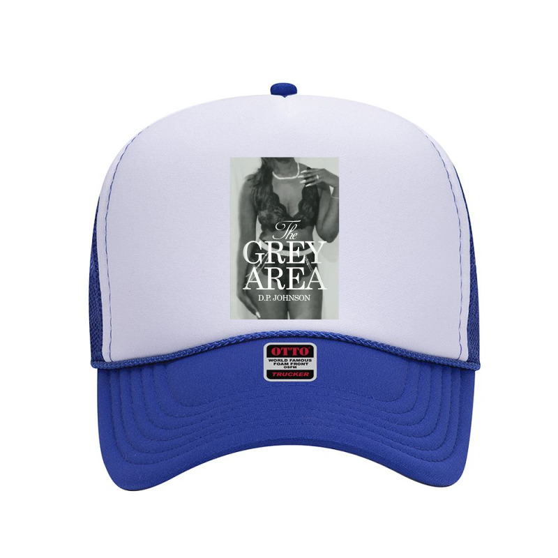 The Grey Area By D.p. Johnson T Shirt Foam Trucker Hat by h.avenaver | Artistshot