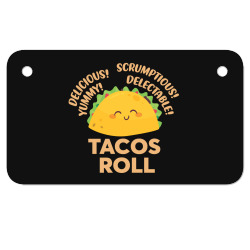 funny tacos roll delicious Motorcycle License Plate | Artistshot