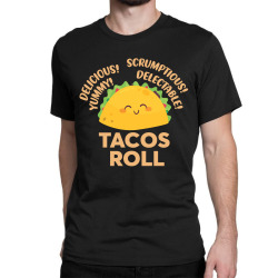 funny tacos roll delicious Classic T-shirt | Artistshot