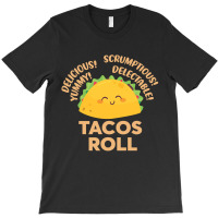Funny Tacos Roll Delicious T-shirt | Artistshot