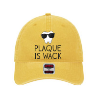 Plaque Is Wack Funny Dentist Gift Women Dental Hygienist Dyed Cap | Artistshot