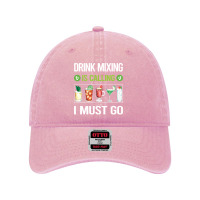 Drink Mixing T Shirtit Is Calling I Must Go Drink Mixing Mixologist Mi Dyed Cap | Artistshot