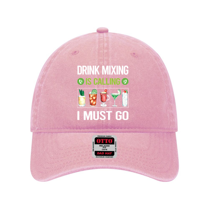 Drink Mixing T Shirtit Is Calling I Must Go Drink Mixing Mixologist Mi Dyed Cap by codrhinoceros | Artistshot