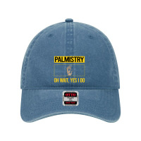 Palmistry T Shirtfunny Yes I Do Palmistry Palmist Palm Reading Reader Dyed Cap | Artistshot