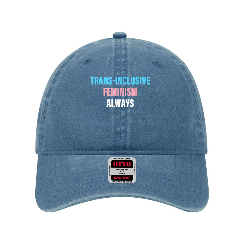 Trans Inclusive Feminism Always Support Trans And Feminism T Shirt Dyed Cap by jacolepachew | Artistshot