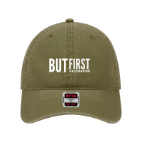 But First Vaccination Dyed Cap | Artistshot