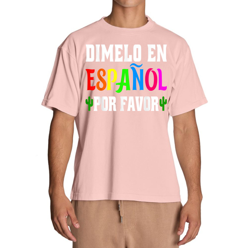 Spanish Language Bilingual Teacher Gift Dimelo En Espanol T Shirt Urban Heavy T-shirt by milkeyderamse | Artistshot