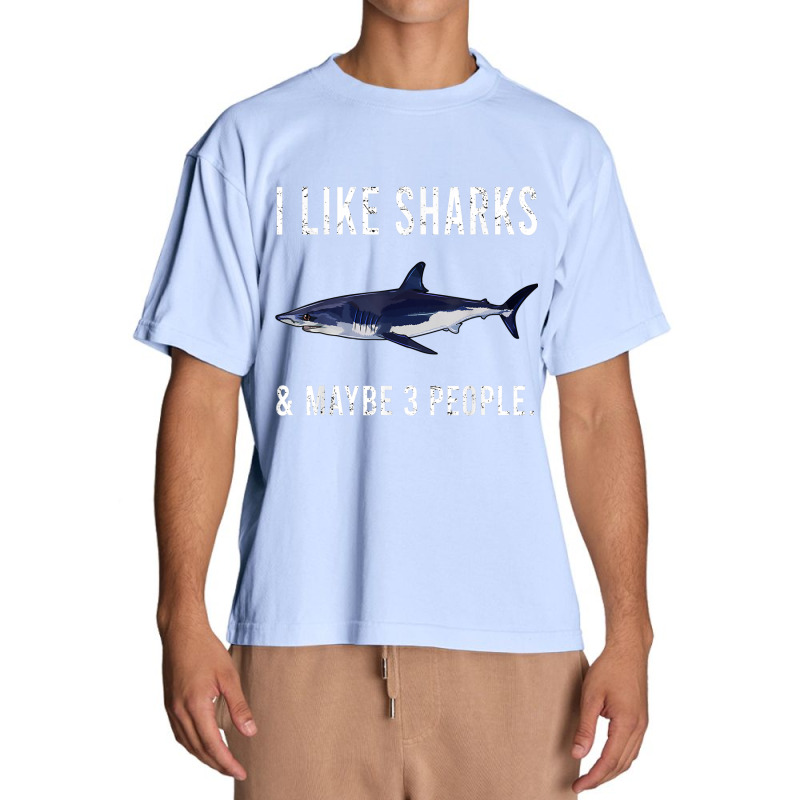 Funny I Like Shortfin Mako Shark And Maybe 3 People T Shirt Urban Heavy T-shirt | Artistshot