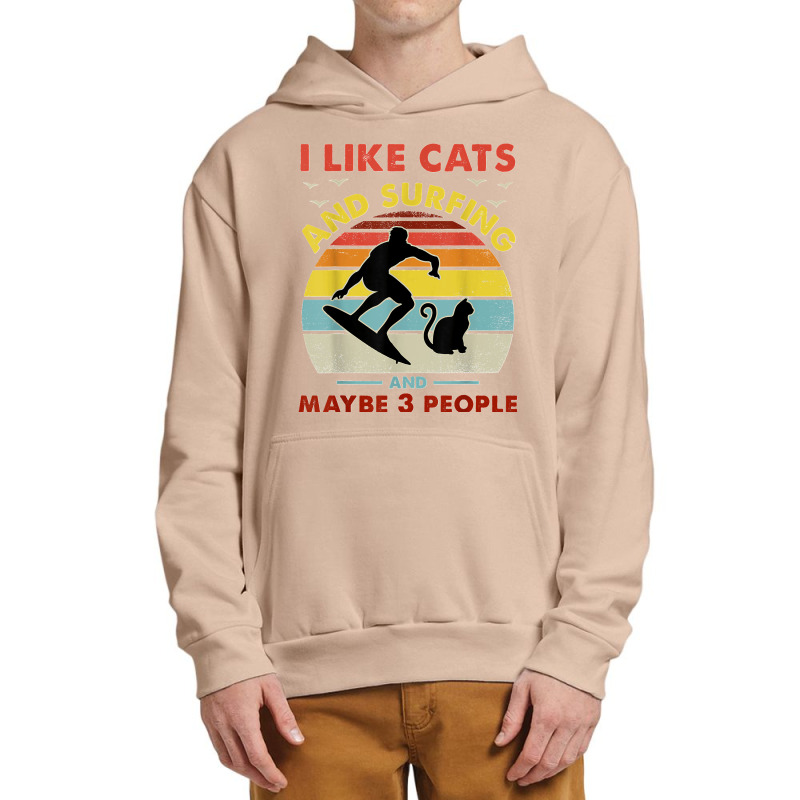 Surfing Cat I Like Cats And Surfing And Maybe 3 People Dad Urban Pullover Hoodie by LeonelSalas | Artistshot