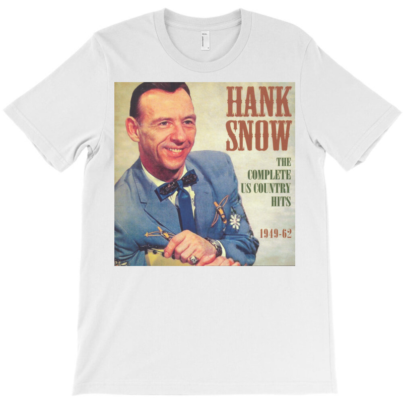 Hank Snow   Complete Us Country T-Shirt by LakuRB2022 | Artistshot