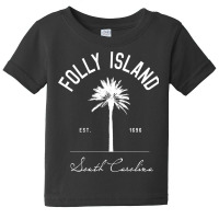 Folly Beach Sc Park Palm Tree Folly Island Gift Pullover Hoodie Baby Tee | Artistshot