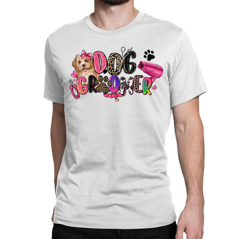 Dog Groomer Classic T-shirt | Artistshot