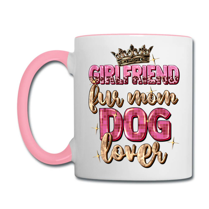 Girlfriend  Fur Mom Dog Lover Coffee Mug | Artistshot