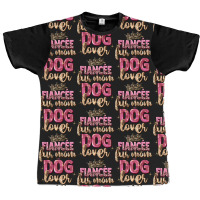 Fiancée Fur Mom Dog Lover Graphic T-shirt | Artistshot