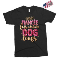 Fiancée Fur Mom Dog Lover Exclusive T-shirt | Artistshot