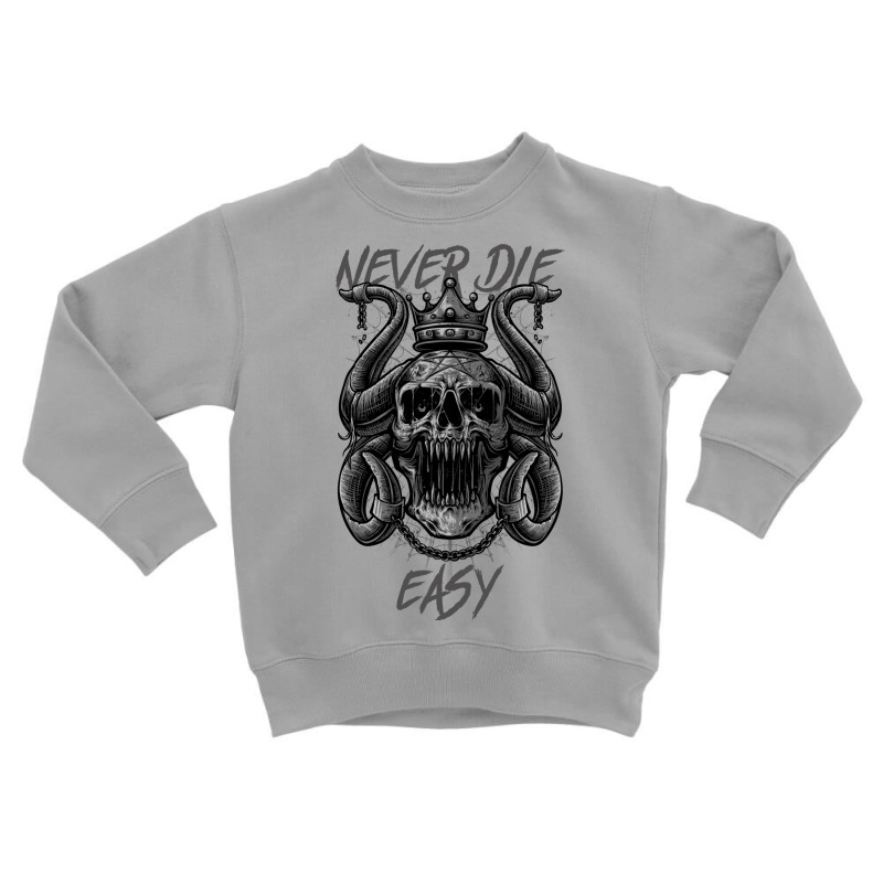 Never Die Easy Toddler Sweatshirt | Artistshot