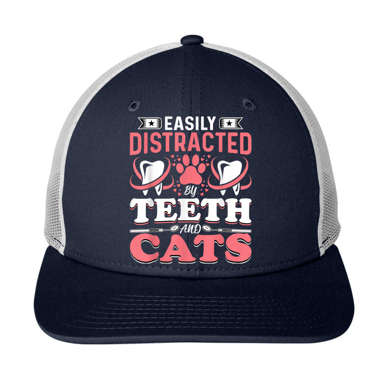 Easily Distracted By Teeth And Cats - Dentist Oral Hygienist Snapback Trucker Cap by PhoebeHaggett | Artistshot