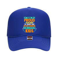 Proud School Teacher Bilingual Kids T Shirt Foam Trucker Hat | Artistshot