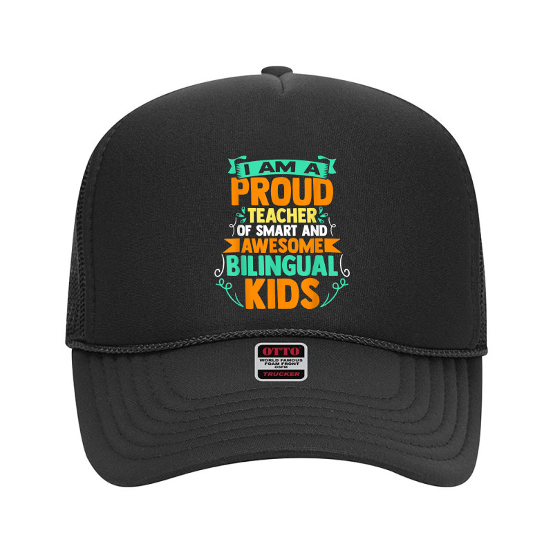 Proud School Teacher Bilingual Kids T Shirt Foam Trucker Hat by morelypylagertq | Artistshot