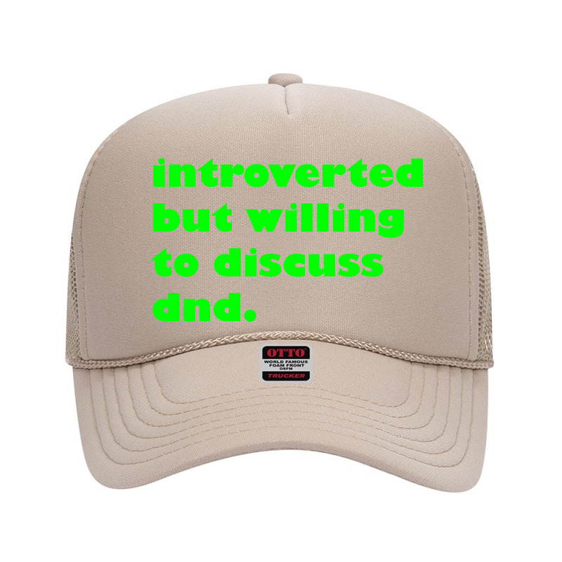 Introverted But Willing To Discuss Dnd Green Foam Trucker Hat | Artistshot