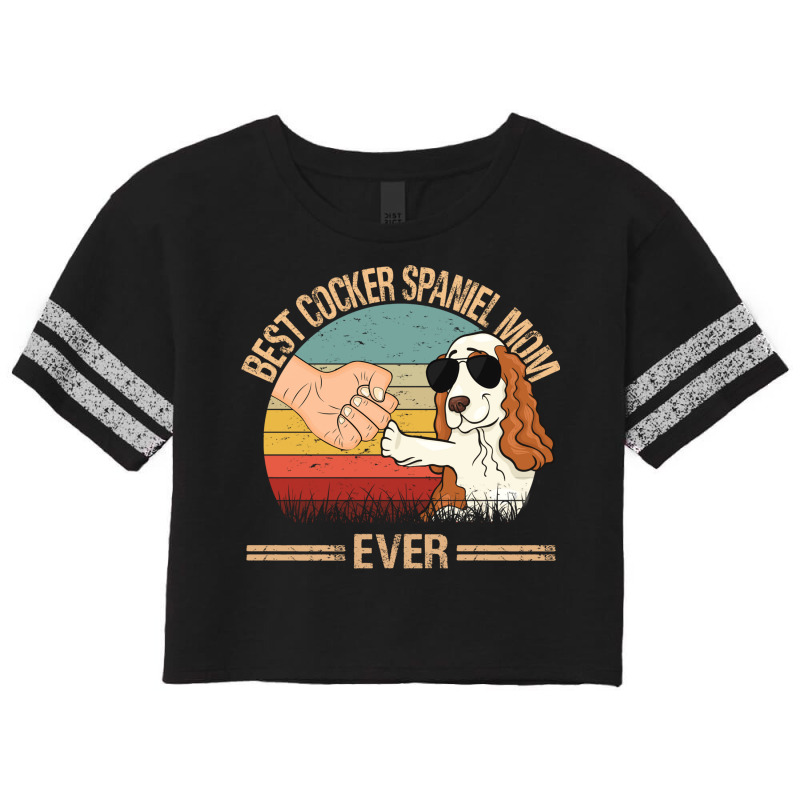 Best Cocker Spaniel Mom Ever Mom Gift Mother's Day Scorecard Crop Tee by UbengArt | Artistshot