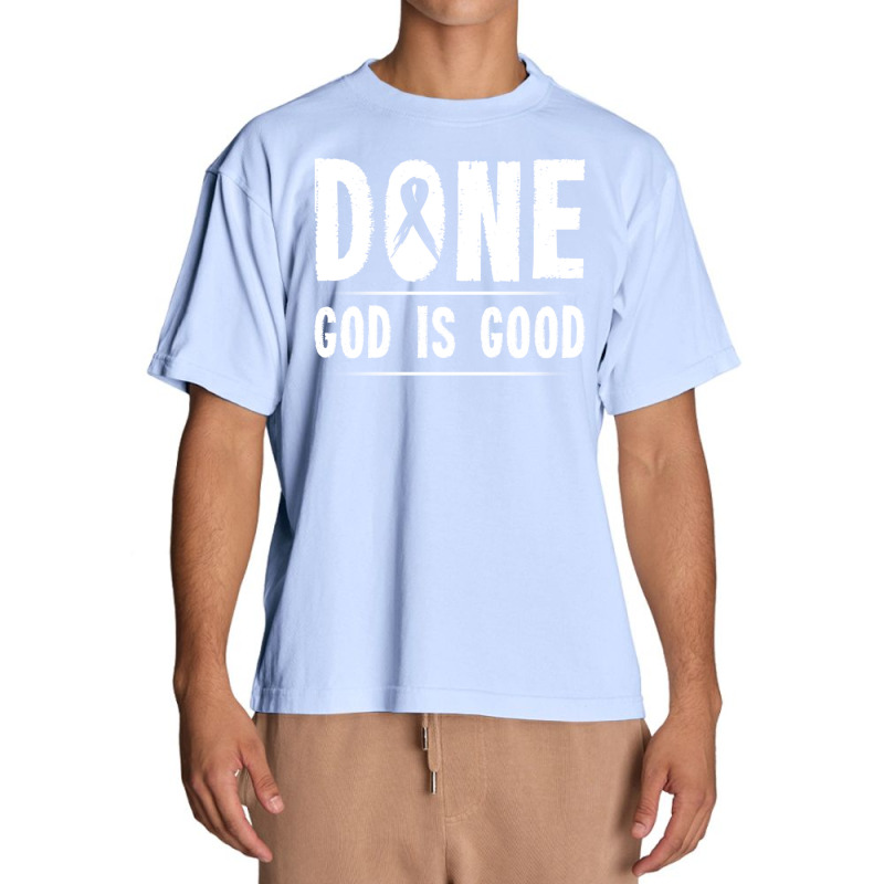 Cancer Awareness Done God Is Good Survivor Gift Sweatshirt Urban Heavy T-shirt | Artistshot