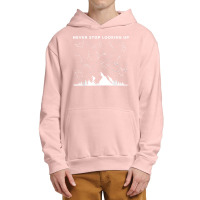 Never Stop Looking Up Stargazing Star Lover Constellation T Shirt Urban Pullover Hoodie | Artistshot