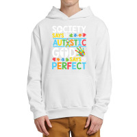 Autism Son Child Daughter Society God Says I M Perfect Faith Urban Pullover Hoodie | Artistshot