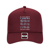 If I Cant Take My Camera Photography Mesh Back Trucker Hat | Artistshot