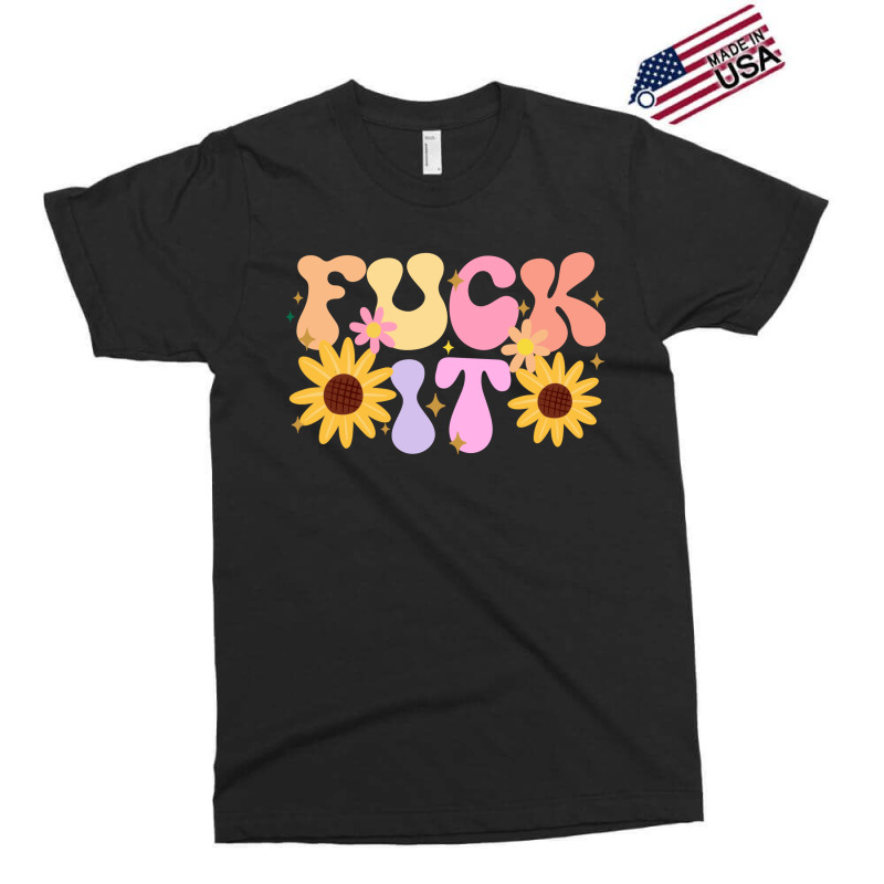 Fuck It Exclusive T-shirt by Oma's Magic World | Artistshot