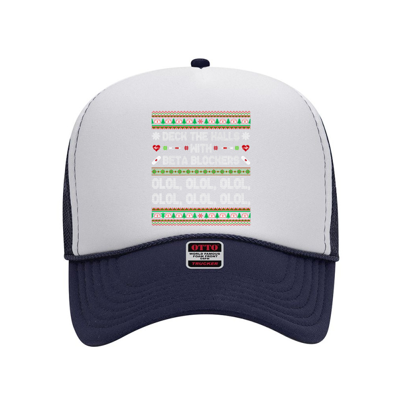 Deck The Halls With Beta Blockers Funny Nurse Christmas Ugly Premium T Foam Trucker Hat by Saiful_Siddique | Artistshot