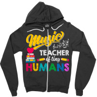 Music Teacher Of Tiny Humans Back To School Music Director Zipper Hoodie | Artistshot