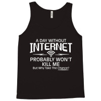 Day Internet Tank Top | Artistshot