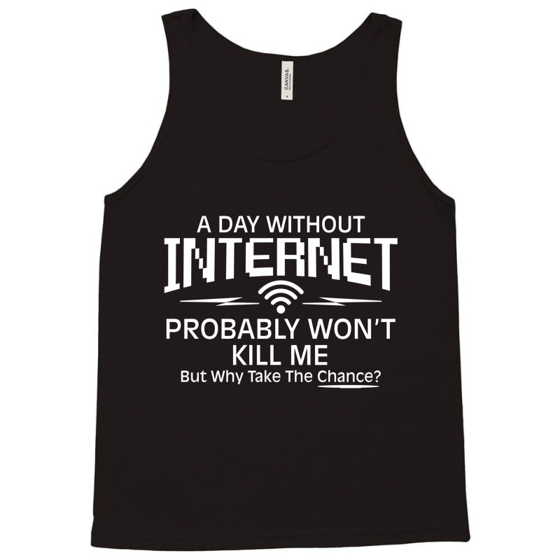 Day Internet Tank Top by h4ikal | Artistshot