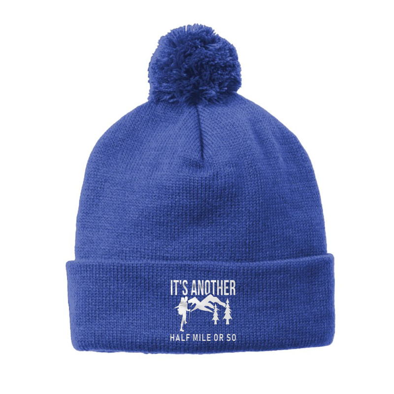 Its Another Half Mile Or So Pom Pom Beanie by Huskies Donkey | Artistshot