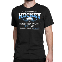 Day Hockey Classic T-shirt | Artistshot