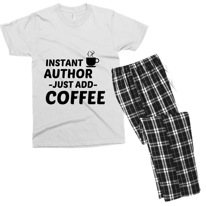 Author Instant Just Add Coffee Men's T-shirt Pajama Set by Perfect Designers | Artistshot