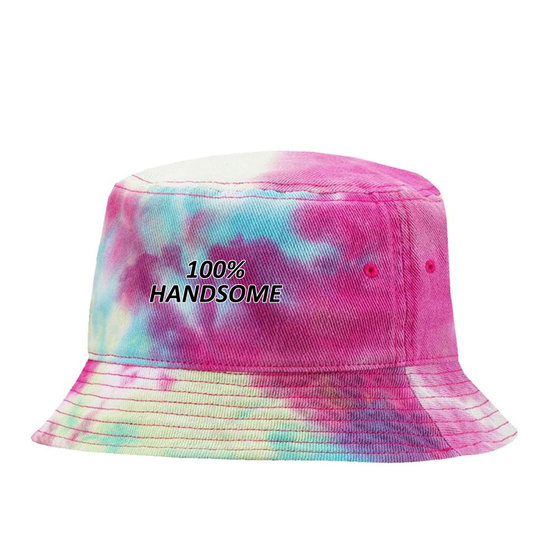 100 Percent Handsome Tie Dyed Bucket Hat by yoursuly | Artistshot