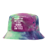 Gift For F Ckin' Genius Short Order Cook Tie Dyed Bucket Hat | Artistshot