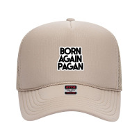 Proud  Pagan   41101350 Foam Trucker Hat | Artistshot