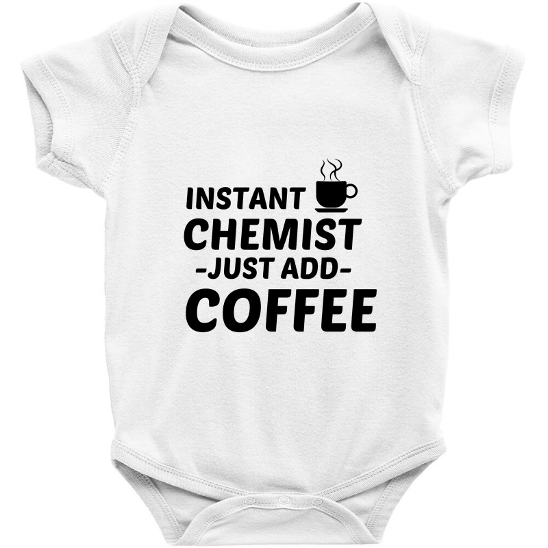 Chemist Instant Just Add Coffee Baby Bodysuit by Perfect Designers | Artistshot