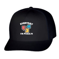 Everyday I'm Puzzl'n Trucker Cap | Artistshot