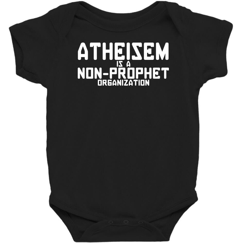 Atheism Is A Non Prophet Organization Baby Bodysuit by rusmashirt | Artistshot