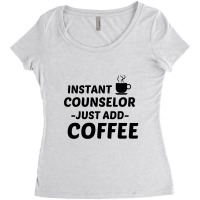 Counselor Instant Just Add Coffee Women's Triblend Scoop T-shirt | Artistshot