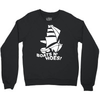 Boats N Hoes Funny Crewneck Sweatshirt | Artistshot