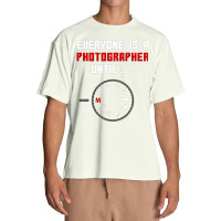 Everyone Is A Photographer Until, Everyone Is A Photographer, Everyone Urban Heavy T-shirt | Artistshot