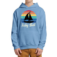 Feeling Nauti   Funny Sailing Sailboat Sail Boating Captain T Shirt Urban Pullover Hoodie | Artistshot