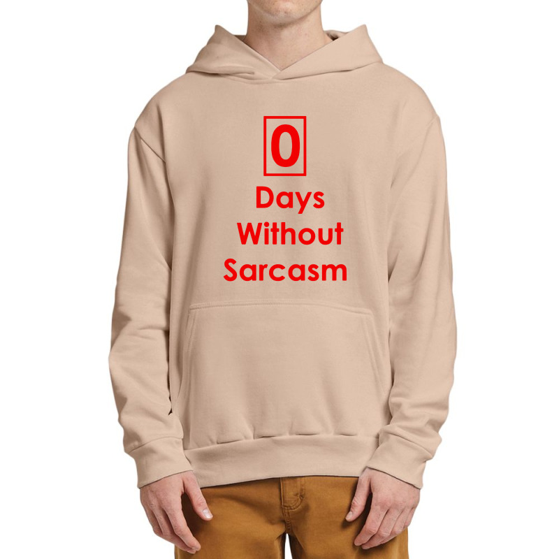 Zero 0 Days Without Sarcasm Funny Urban Pullover Hoodie | Artistshot